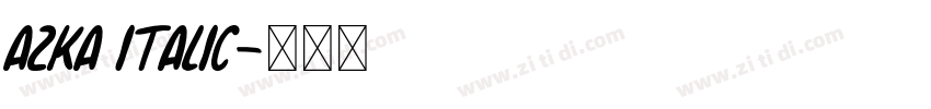 AZKA ITALIC字体转换